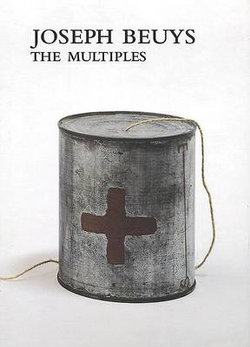 Joseph Beuys: the Multiples