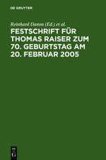 Festschrift fuer Thomas Raiser zum 70. Geburtstag am 20. Februar 2005