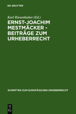 Ernst-Joachim Mestmaecker - Beitraege zum Urheberrecht