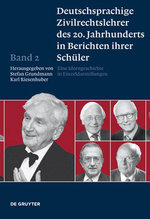 Deutschsprachige Zivilrechtslehrer des 20. Jahrhunderts in Berichten ihrer Schueler, Band 2, Deutschsprachige Zivilrechtslehrer des 20. Jahrhunderts in Berichten ihrer Schueler Band 2