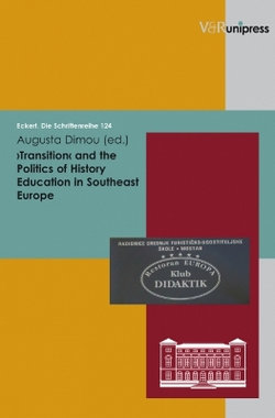 'Transition' and the Politics of History Education in Southeastern Europe