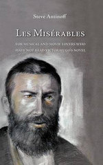 Les Miserables, for musical and movie lovers who have not read Victor Hugo's novel