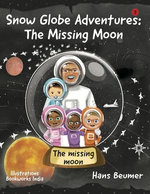 Snow Globe Adventures: The Missing Moon