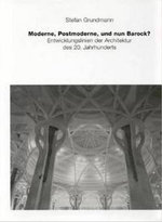 Moderne, Postmoderne und nun Barock?