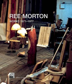 Ree Morton: Works 1971-1977