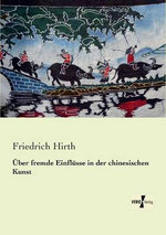 UEber fremde Einfluesse in der chinesischen Kunst