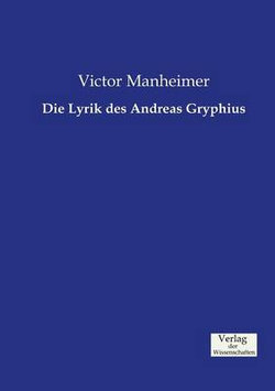 Die Lyrik des Andreas Gryphius