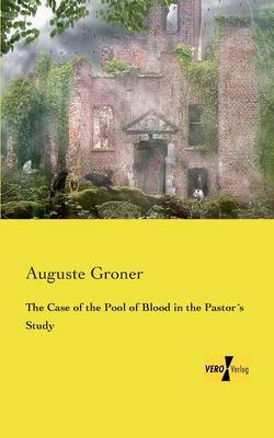 The Case of the Pool of Blood in the Pastor?s Study