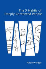 The 5 Habits of Deeply Contented People