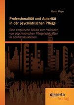 Professionalit?t und Autorit?t in der psychiatrischen Pflege
