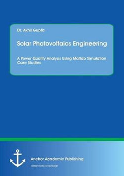Solar Photovoltaics Engineering. A Power Quality Analysis Using Matlab Simulation Case Studies