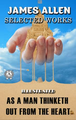 James Allen. Selected works (Illustrated)