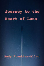 Journey to the Heart of Luna