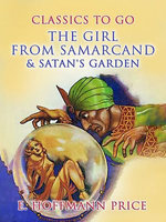 The Girl From Samarcand & Satan's Garden