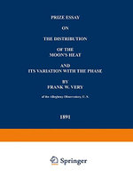 Prize Essay on the Distribution of the Moon's Heat and Its Variation with the Phase