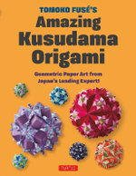 Tomoko Fuse's Amazing Kusudama Origami
