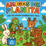 Amigos del Planeta - Libro de colorear ecologico para ninos