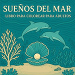 Suenos del Mar - Libro para colorear para adultos