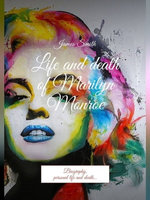 Life and death of Marilyn Monroe. Biography, personal life and death…