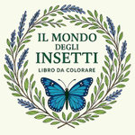 Il Mondo degli Insetti - Libro da colorare