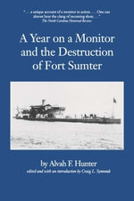 A Year on a Monitor and the Destruction of Fort Sumter