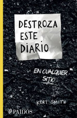 Destroza Este Diario en Cualquier Sitio / Wreck This Journal Everywhere