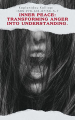 Inner Peace: Transforming Anger into Understanding.