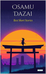 Osamu Dazai Best Short Stories