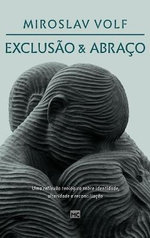 Exclusao e abraco