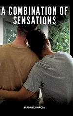 A Combination of Sensations A Combination of Sensations