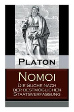 Nomoi - Die Suche nach der bestmoeglichen Staatsverfassung