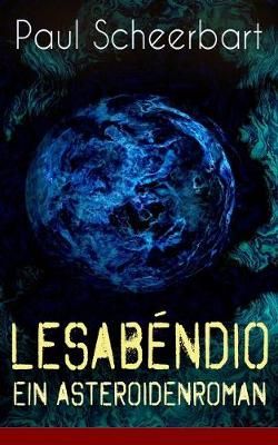 Lesab?ndio - Ein Asteroidenroman