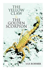 The Yellow Claw & the Golden Scorpion