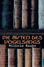Die Akten des Vogelsangs