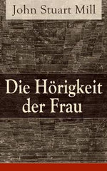 Die H?rigkeit der Frau