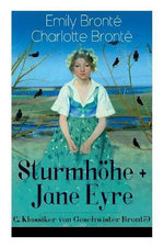 Sturmhoehe + Jane Eyre (2 Klassiker von Geschwister Bronte)