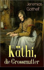 Kaethi, die Grossmutter