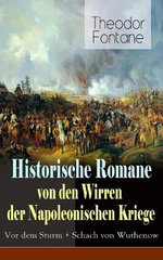 Historische Romane von den Wirren der Napoleonischen Kriege