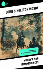 Mosby's War Reminiscences
