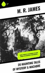 20 Haunting Tales of Mystery & Macabre