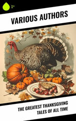 The Greatest Thanksgiving Tales of All Time