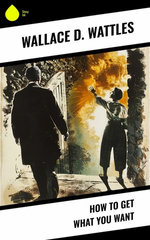 How to Get What You Want