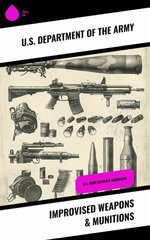 Improvised Weapons & Munitions