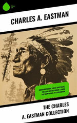The Charles A. Eastman Collection