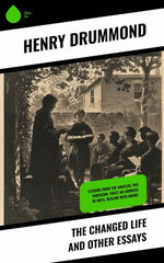 The Changed Life and Other Essays