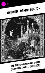 One Thousand and One Nights (Complete Annotated Edition)