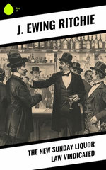 The New Sunday Liquor Law Vindicated