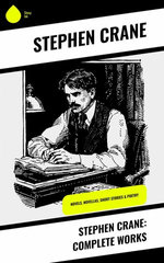 Stephen Crane: Complete Works