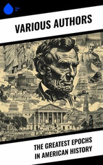 The Greatest Epochs in American History