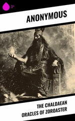 The Chaldaean Oracles of Zoroaster